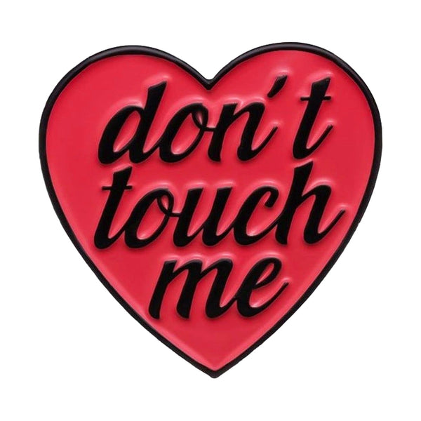 Don't Touch Me enamel pin — Spooky Stitchcrafts