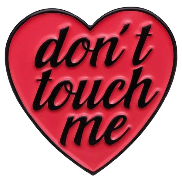 Don't Touch Me enamel pin — Spooky Stitchcrafts