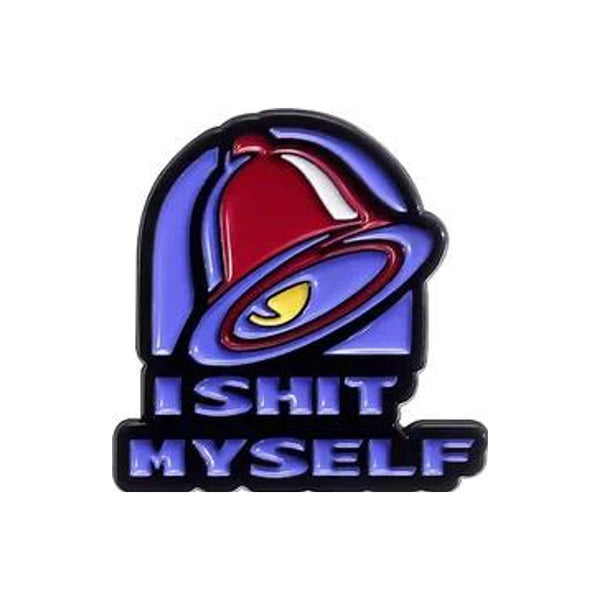 I Shit Myself Enamel Pin