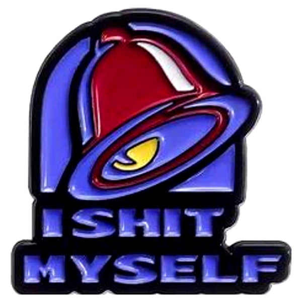 I Shit Myself enamel pin — Spooky Stitchcrafts