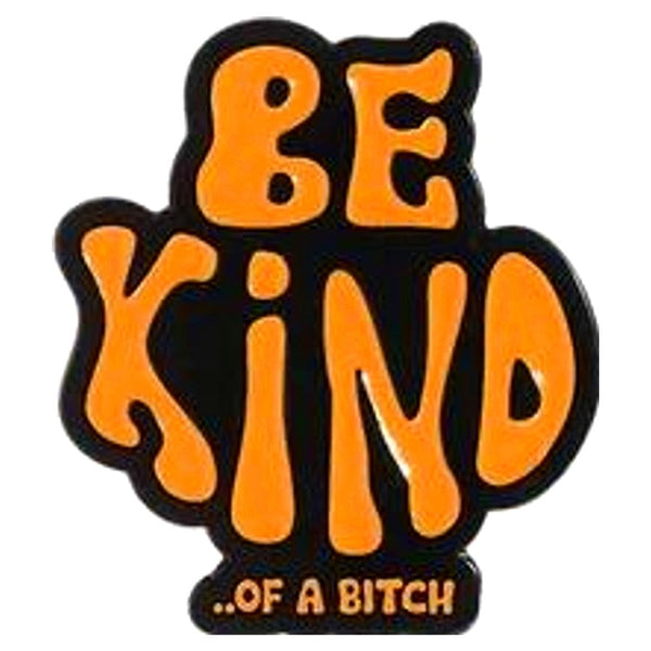 Be Kind (or Else) enamel pin — Spooky Stitchcrafts