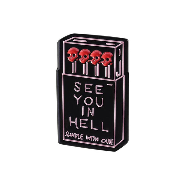 See You In Hell Matchbox enamel pin — Spooky Stitchcrafts