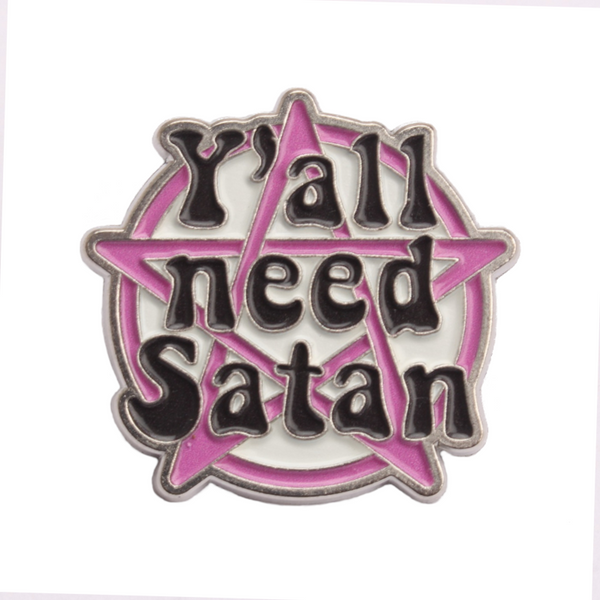 "Y'all Need Satan" pentagram enamel pin with a pink edge