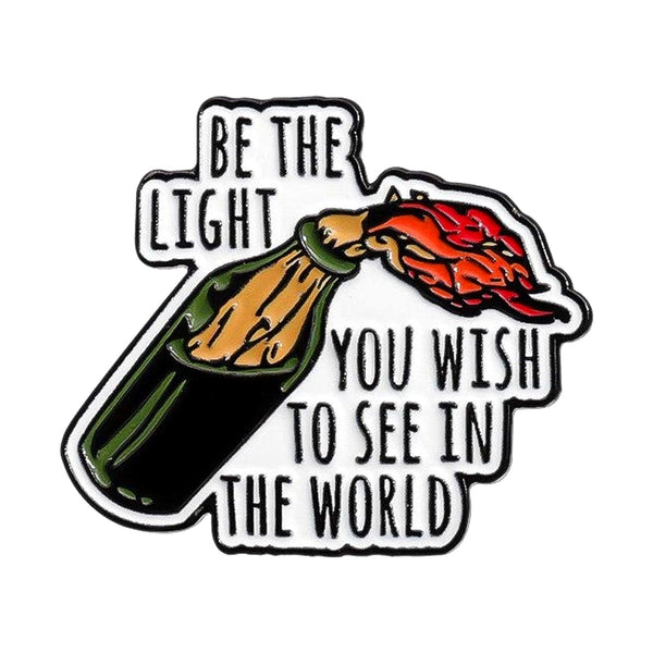 Be the Light Molotov enamel pin — Spooky Stitchcrafts