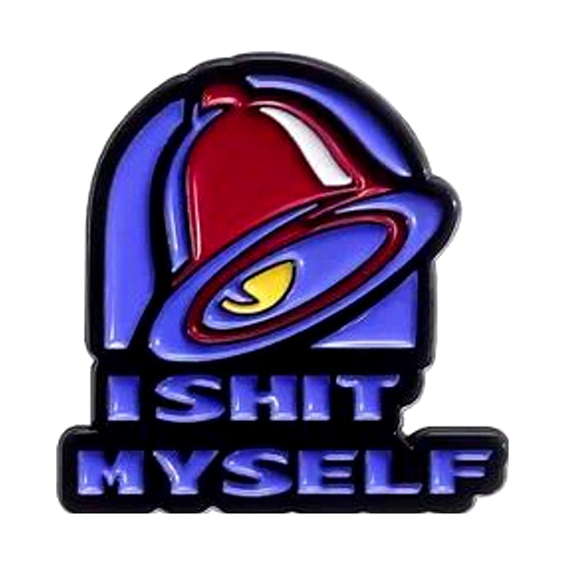 I Shit Myself enamel pin — Spooky Stitchcrafts