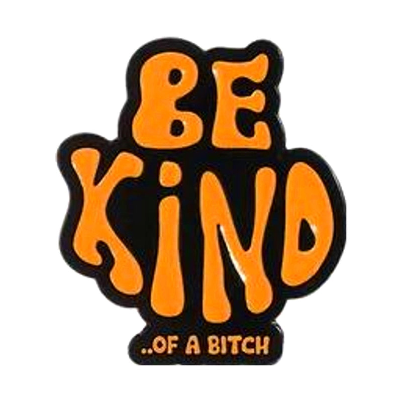 Be Kind (or Else) enamel pin — Spooky Stitchcrafts