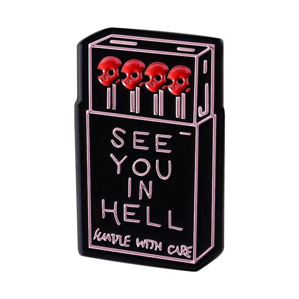 See You In Hell Matchbox enamel pin — Spooky Stitchcrafts
